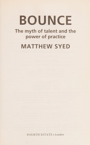 Bounce: The Myth of Talent and the Power of Practice