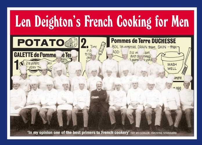 Len Deighton’s French Cooking for Men: 50 Classic Cookstrips for Today’s Action Men