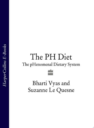 The pH Diet: The pHenomenal Dietary System