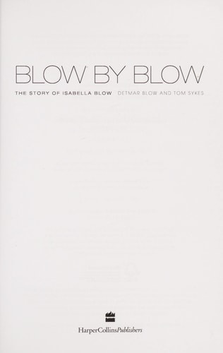 Blow by Blow: The Story of Isabella Blow