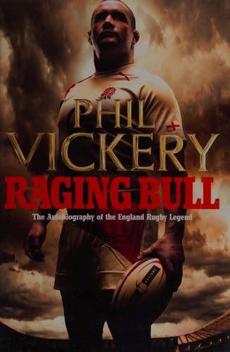 Raging Bull: The Autobiography of the England Rugby Legend