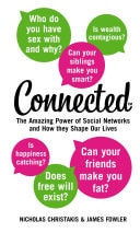 Connected: The Surprising Power of Our Social Networks and How They Shape Our Lives