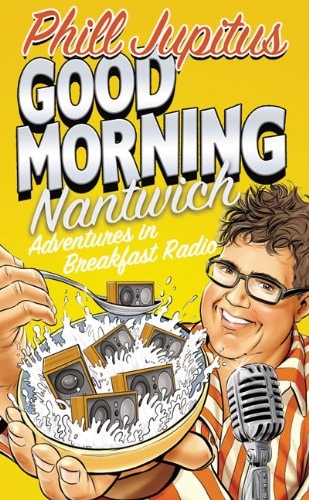Good Morning Nantwich: Adventures in Breakfast Radio