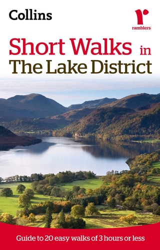 Short Walks in The Lake District: Guide to 20 Easy Walks of 3 Hours or Less