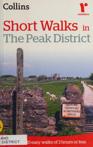 Short Walks in The Peak District: Guide to 20 Easy Walks of 3 Hours or Less