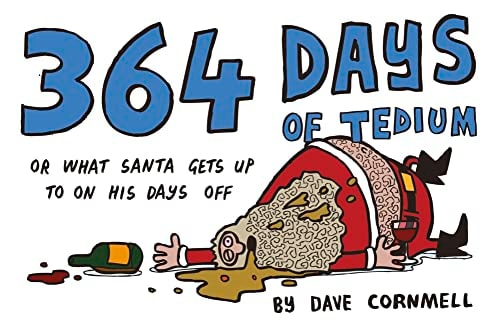 364 Days of Tedium: Or What Santa Gets Up to on His Days Off