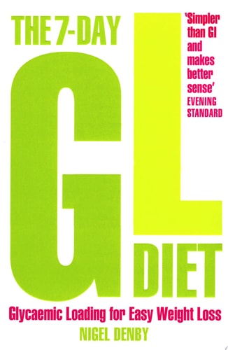 7-Day GL Diet: Glycaemic Loading for Easy Weight Loss