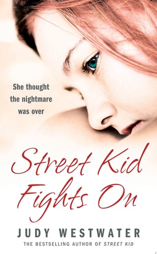 Street Kid Fights On: She thought the nightmare was over
