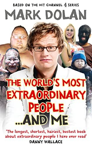 The World's Most Extraordinary People ... and Me