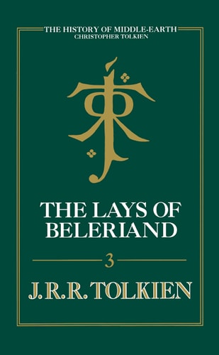 The Lays of Beleriand (The History of Middle-Earth)