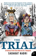 Trial: Four Thousand Years of Courtroom Drama