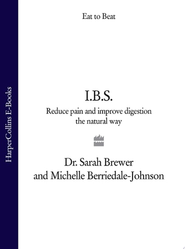I.B.S.: Reduce Pain and Improve Digestion the Natural Way