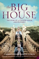 Big House: The Story of a Country House and Its Family