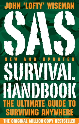 SAS Survival Handbook: The Definitive Survival Guide