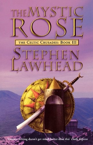The Mystic Rose: The Celtic Crusades
