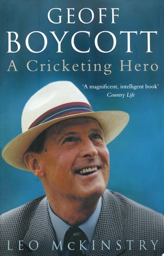 Geoff Boycott: A Cricketing Hero