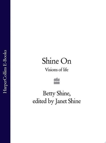 Shine On: Visions of Life