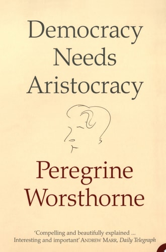 Democracy Needs Aristocracy