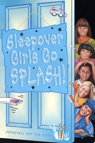 Sleepover Girls Go Splash! (The Sleepover Club, Book 38)