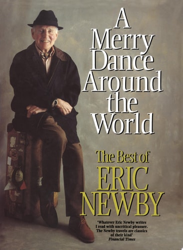 A Merry Dance Around the World With Eric Newby