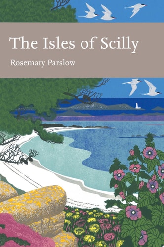 The Isles of Scilly (Collins New Naturalist Library, Book 103)