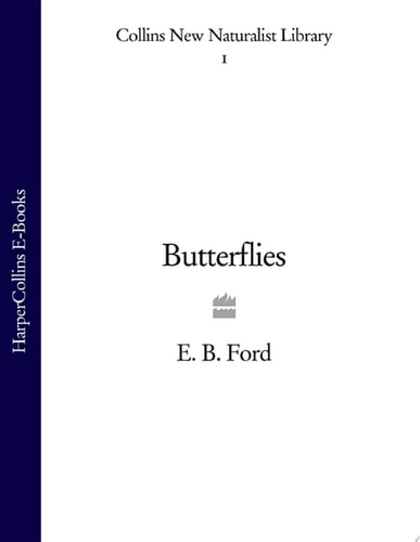 Butterflies (Collins New Naturalist Library, Book 1)