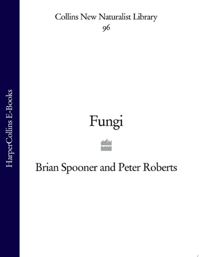 Fungi (Collins New Naturalist Library, Book 96)