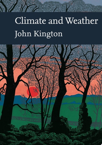 Climate and Weather (Collins New Naturalist Library, Book 115)