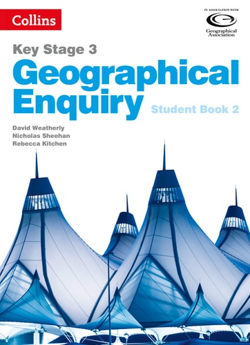 Geography Key Stage 3: Collins Geographical Enquiry Student Book 2