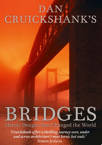 Bridges: Heroic Designs that Changed the World