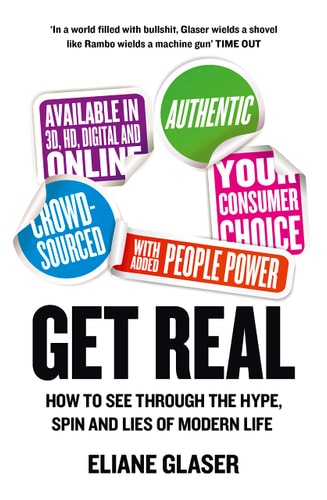Get Real: How to Tell It Like It Is in a World of Illusions