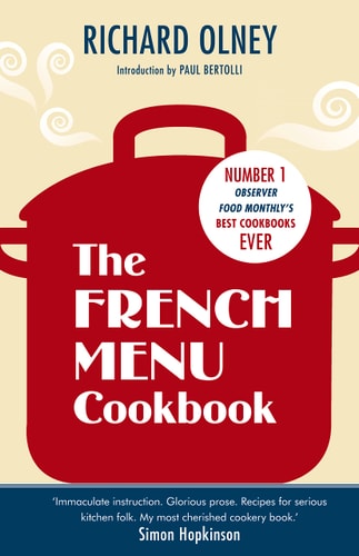 The French Menu Cookbook: The Food and Wine of France - Season by Delicious Season