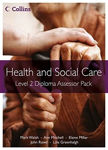 Health and Social Care: Level 2 Diploma Assessor Pack