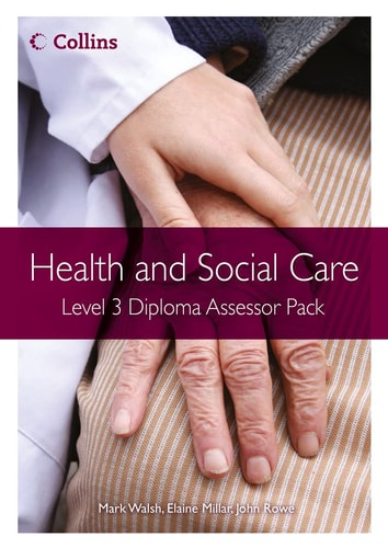 Health and Social Care Level 3 Diploma Assessor Pack