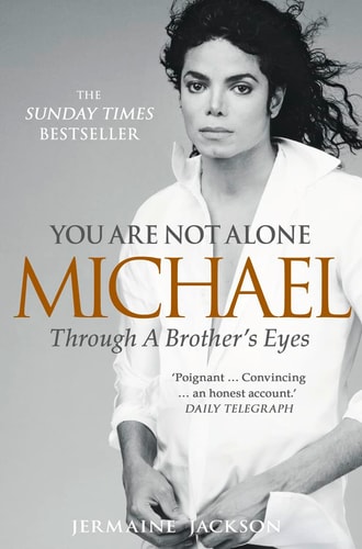 You Are Not Alone: Michael Through a Brother's Eyes