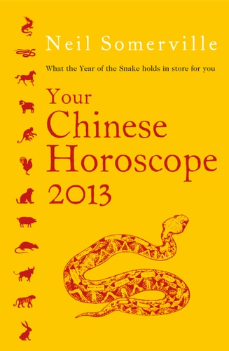 Your Chinese Horoscope 2013 What the Year of the Snake Holds in Store for You