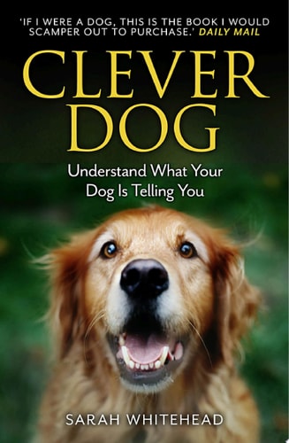 Clever Dog: Understand What Your Dog Is Telling You