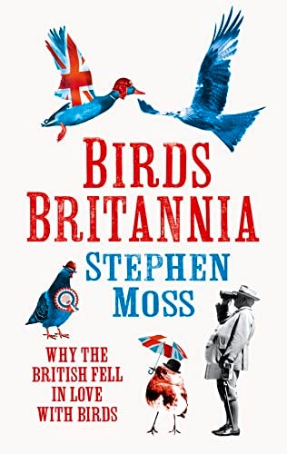Birds Britannia: Why the British Fell in Love with Birds