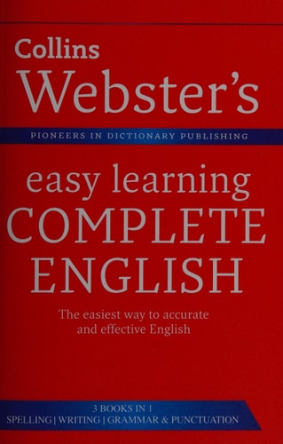 Collins Webster's Easy Learning Complete English.