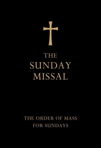 Sunday Missal: The Order of Mass for Sundays