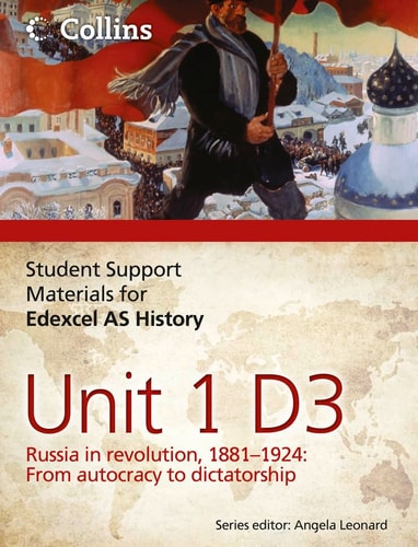Edexcel AS Unit 1 Option D3: Russia in Revolution, 1881-1924