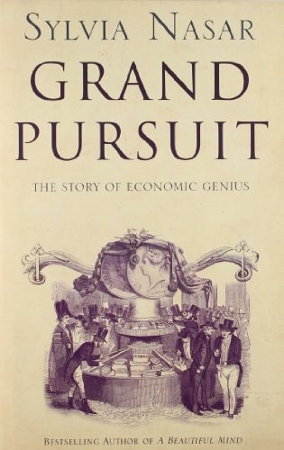 Grand Pursuit: The Story of Economic Genius