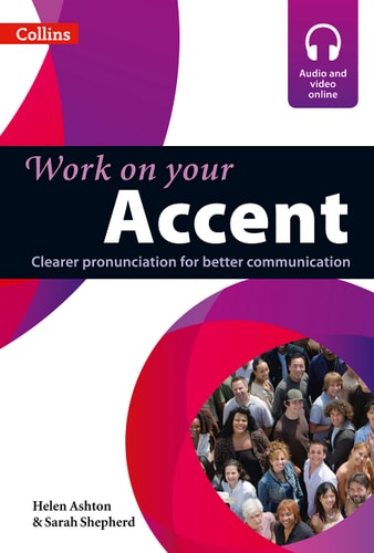 Work on Your Accent: Clearer Pronunciation for Better Communication