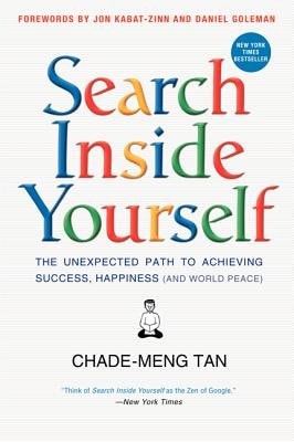 Search Inside Yourself[The Unexpected Path to Achieving Success Happiness (and World Peace]]  [SEARCH INSIDE YOURSELF] [Hardcover]