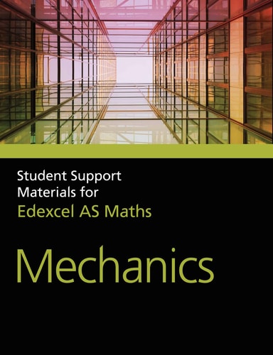 A Level Maths: Mechanics 1