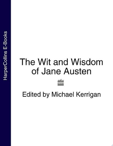 The Wit and Wisdom of Jane Austen (Text Only)