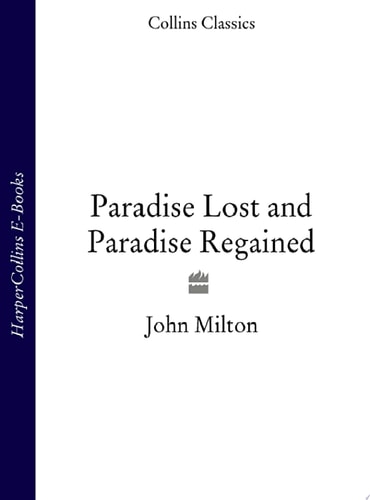 Paradise Lost and Paradise Regained (Collins Classics)
