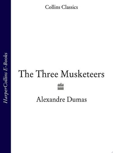 The Three Musketeers (Collins Classics)