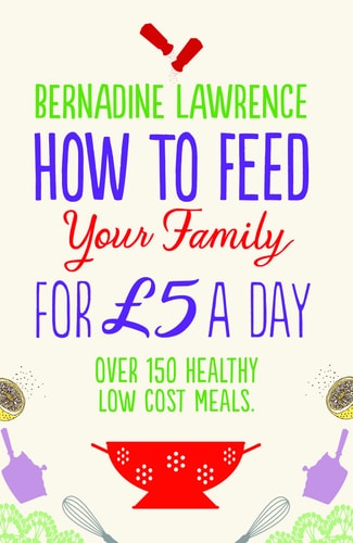 How to Feed Your Family for £5 a Day