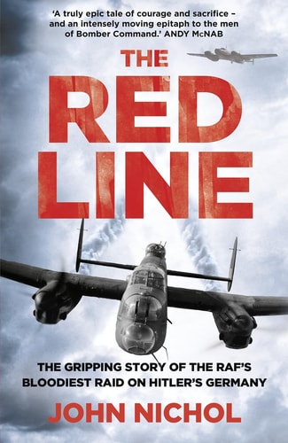 The Red Line: The Gripping Account of the RAF's Bloodiest Raid on Hitler's Germany